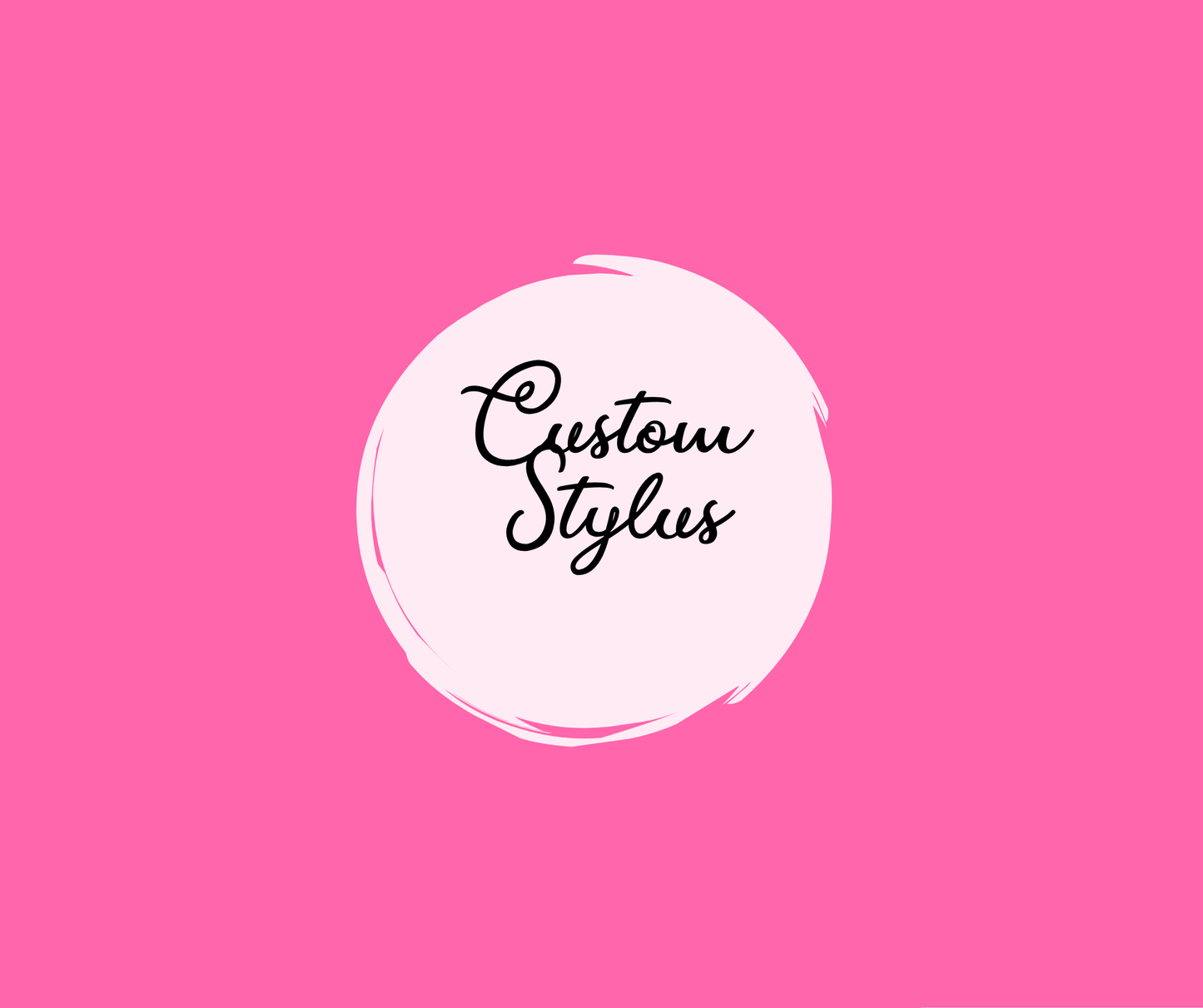 Custom Stylus