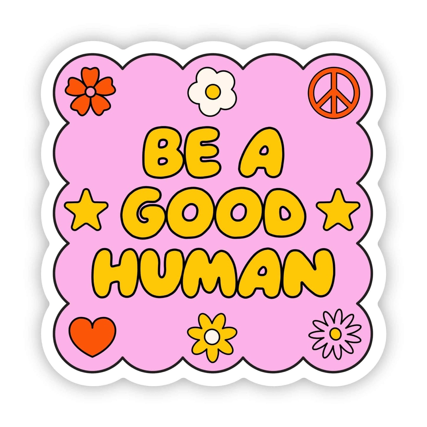 Be a good human sticker